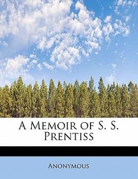 Paperback A Memoir of S. S. Prentiss Book