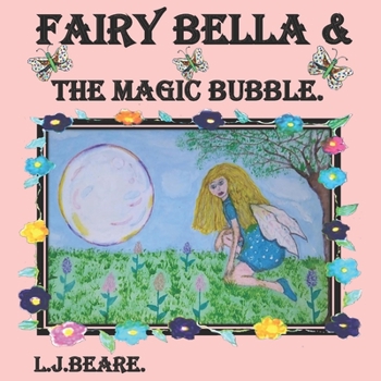 Paperback Fairy Bella &: The Magic Bubble. Book