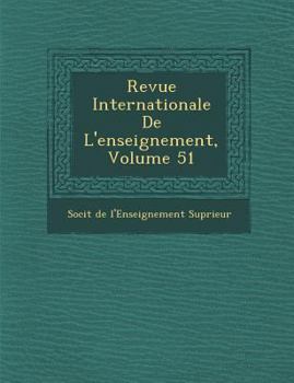 Paperback Revue Internationale de L'Enseignement, Volume 51 [French] Book