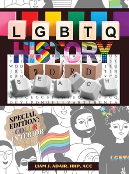 LGBTQ History Word Search: Learn Gay Lesbian Bi Transgender Non-Binary and Queer History in the United States Special Edition Hardcover with Colo
