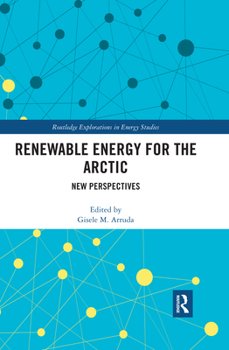 Paperback Renewable Energy for the Arctic: New Perspectives Book