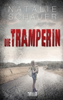 Paperback Die Tramperin: Psychothriller [German] Book
