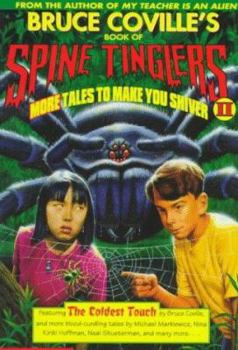 Bruce Coville's Book of Spine Tinglers II: More Tales to Make You Shiver (Coville Anthologies) - Book #11 of the Bruce Coville's Book Of...