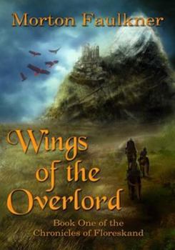 Hardcover Wings of the Overlord (The Chronicles of Floreskand) Book