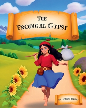 Paperback The Prodigal Gypsy: A Tale of Redemption and Reunion Book