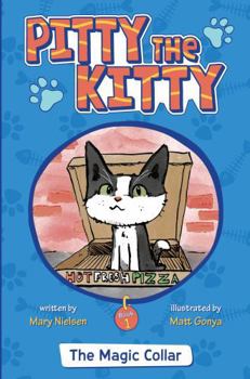 Paperback The Magic Collar (Pitty the Kitty) Book