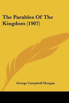 Paperback The Parables Of The Kingdom (1907) Book