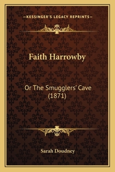 Faith Harrowby; Or the Smugglers' Cave