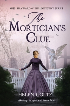 The Mortician's Clue - Book #4 of the Miss Hayward & the Detective