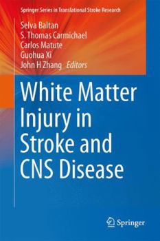 Hardcover White Matter Injury in Stroke and CNS Disease Book