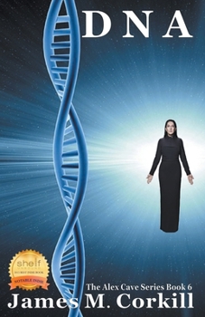 DNA - Book #6 of the Alex Cave