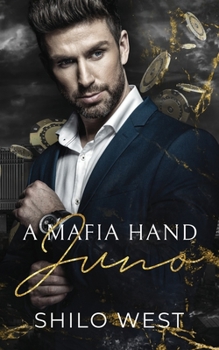 Paperback A Mafia Hand: Juno: A Billionaire Romantic Suspense Novel Book