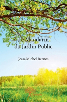 Paperback Le Mandarin du Jardin Public [French] Book