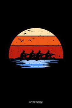 Notebook: Liniertes Notizbuch - Retro Vintage Rudern Team Ruderer Kanu Fahren Kajak Paddel Kanusport Boot Geschenk