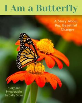 Paperback I Am a Butterfly: A Story About Big, Beautiful Changes Book