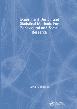 Hardcover Experiment Design and Statistical Methods for Behavioural and Social Research Book