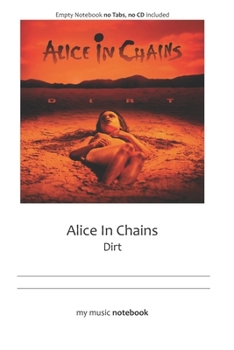 Paperback Alice In Chains Dirt: Music Notebook Book