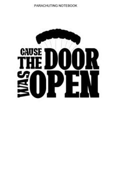 Parachuting Notebook: A 100 Page Journal of Dot Grid Interior | Skydive Logbook