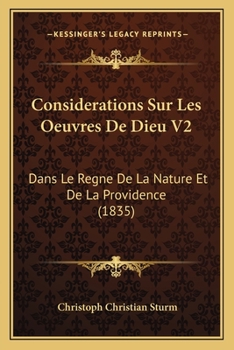 Paperback Considerations Sur Les Oeuvres De Dieu V2: Dans Le Regne De La Nature Et De La Providence (1835) [French] Book