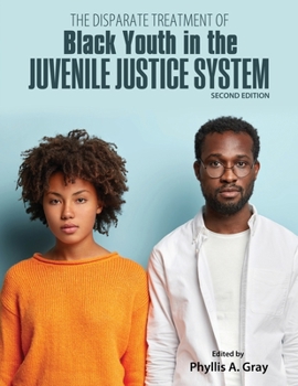 Paperback The Disparate Treatment of Black Youth in the Juvenile Justice System Book
