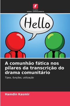 Paperback A comunhão fática nos pilares da transcrição do drama comunitário [Portuguese] Book