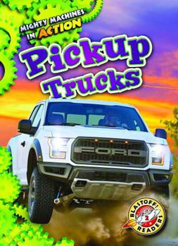 Pickup Trucks - Book  of the Mighty Machines in Action