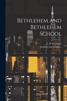 Paperback Bethlehem and Bethlehem School Book