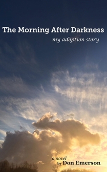 Paperback The Morning After Darkness: My Adoption Story Book
