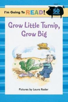 Paperback I'm Going to Read(r) (Level 1): Grow, Little Turnip, Grow Big Book
