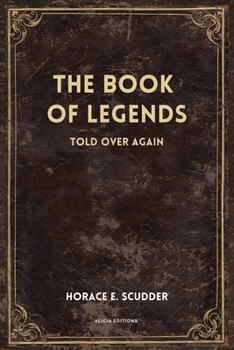 Paperback The Book of Legends: Told over again (New Illustrated Large Print Edition) [Large Print] Book