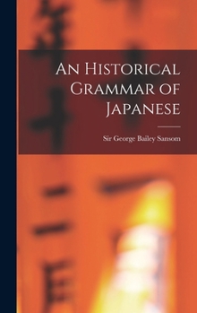 Hardcover An Historical Grammar of Japanese Book