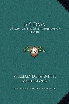 165 Days: A Story Of The 25th Division On Luzon