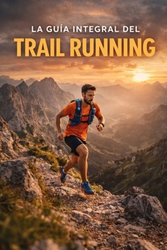 Paperback La Guía Integral del Trail Running [Spanish] Book
