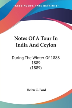 Notes of a Tour in India and Ceylon During the Winter of 1888-89