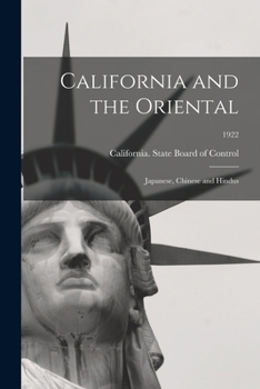 Paperback California and the Oriental: Japanese, Chinese and Hindus; 1922 Book