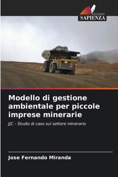 Modello di gestione ambientale per piccole imprese minerarie (Italian Edition)