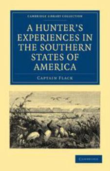 Electronics A Hunter's Experiences in the Southern States of America Book