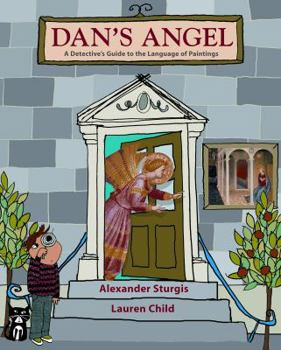 Hardcover Dan's Angel: A Detective's Guide to the Language of Paintings Book