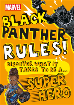 Paperback Marvel Black Panther Rules!: Discover What It Takes to Be a Super Hero Book