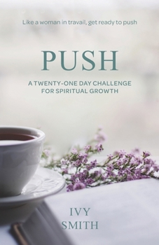 Paperback Push: A Twenty-One Day Challenge for Spiritual Growth Book
