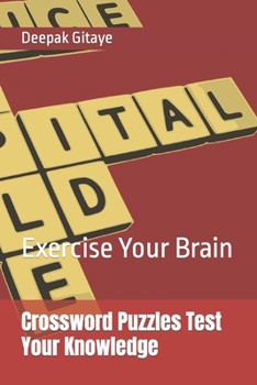 Paperback Crossword Puzzles Test Your Knowledge: Exercise Your Brain Book