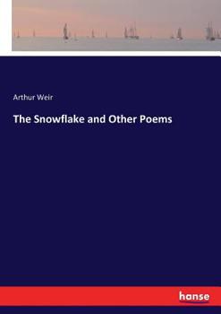 The Snowflake: And Other Poems