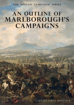 Paperback An Outline of Marlborough's Campaigns: The Special Campaign Series Book