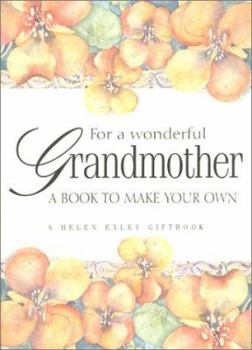 Paperback For a Wonderful Grandmother: A Book to Make Your Own Book