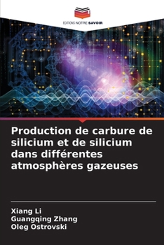 Paperback Production de carbure de silicium et de silicium dans différentes atmosphères gazeuses [French] Book