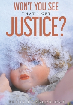Paperback Won't You See That I Get Justice? Book