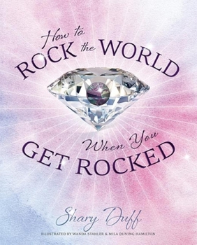 Paperback How to Rock the World When You Get Rocked Book