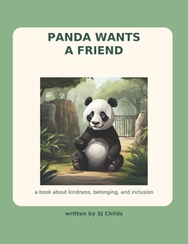 Paperback Panda Wants a Friend: a book about kindness, belonging, and inclusion Book