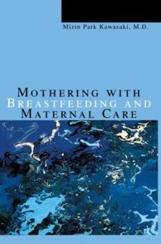 Paperback Mothering with Breastfeeding and Maternal Care Book