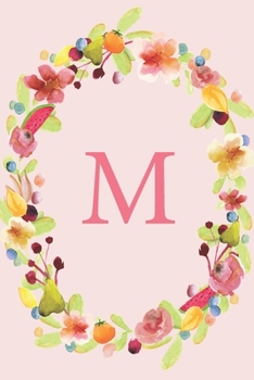 Paperback M: Soft Floral Wreath Monogram Sketchbook - 110 Sketchbook Pages (6 x 9) - Floral Watercolor Monogram Sketch Notebook - P Book